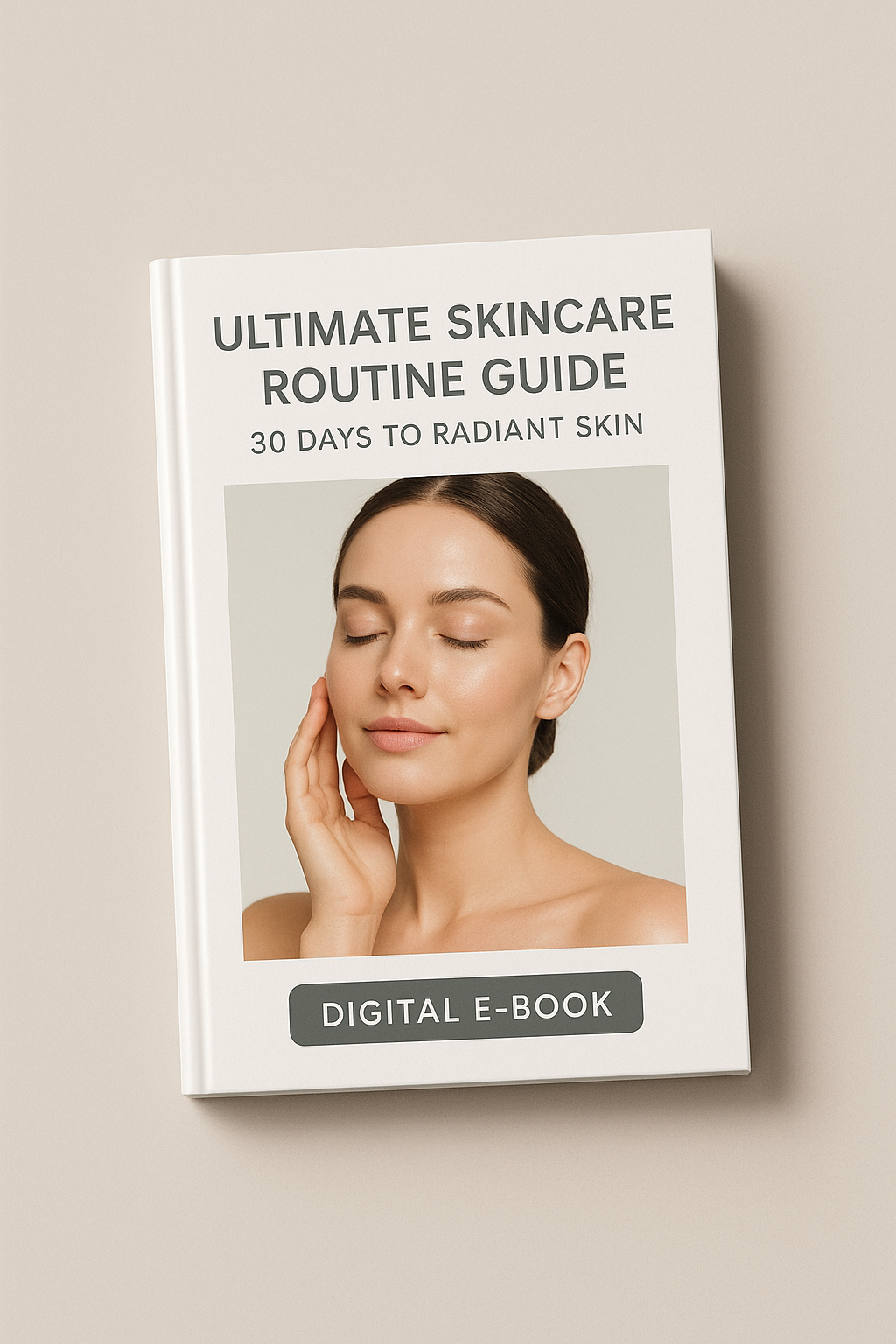 Ultimate Skincare Routine Guide – 30-Day Digital E-book (PDF Download)